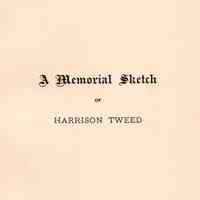 A memorial sketch of Harrison Tweed