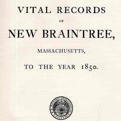 Vital Records of New Braintree, Massachusetts, to the Year 1850