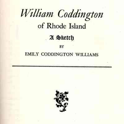 Wiliam Coddington of Rhode Island: A Sketch by Emily Coddington Williams