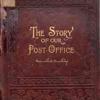 The story of our post office: the greatest government department in all its phases