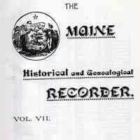 The Maine historical recorder; v. 1-9; 1884-98