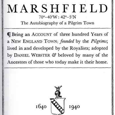 Marshfield 70°-40' W:42°-5'N The Autobiography of a Pilgrim Town