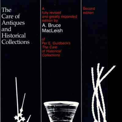 The care of antiques and historical collections