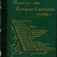 Manuel for railroad engineers and engineering students; Containing the rules and tables needed for the location, construction, and equipment of railroads, as built in the United States.