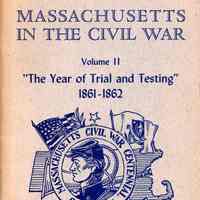 Massachusetts in the Civil War: Vol. 2 "The year of Trial and Testing" 1861-1862