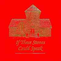 If These Stones Could Speak: a History of the First Congregational Church of Raynham, U.C.C.