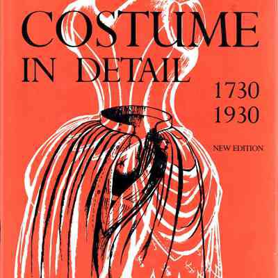 Costumes in Detail: Women's dress 1730-1930