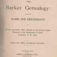 The Barker genealogy: giving the names and descendants of several ancestors, who settled in the United States previous to the Declaration of Independence