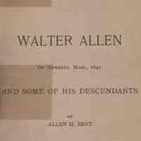 Walter Allen of Newbury, Mass., and some of his descendants.; With a few notes on the Allen family in general.