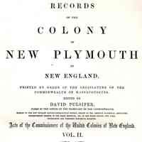 Records of the Colony of New Plymouth in New England; Acts of the Commissioners of the United Colonies of New England