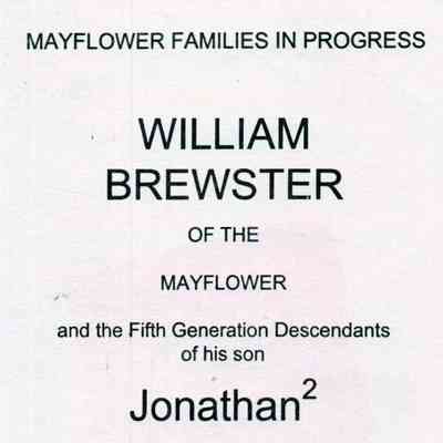William Brewster of the Mayflower and his descendants for four generations