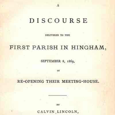 A Discourse Delivered to the First Parish in Hingham, September 8, 1869, on re-opening their meeting-house