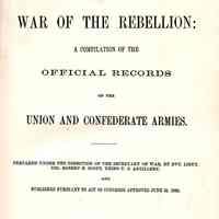 The War of the Rebellion : a compilation of the official records of the Union and Confederate armies; prepared under the direction of the Secretary of War