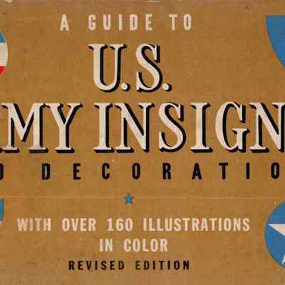 A guide to U.S. army insignia and decorations; with over 140 illustrations in color