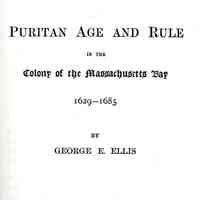 Puritan Age and Rule in the Colony of the Massachusetts Bay, 1629-1685