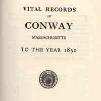 Vital Records of Conway, Massachusetts, to the year 1850