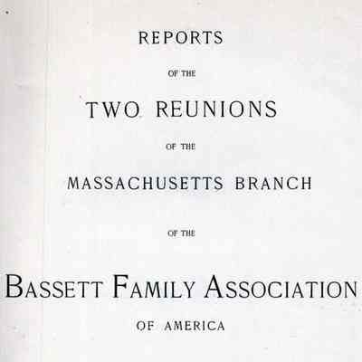 Report of the Proceedings of the First & Third Reunions of the Bassett Family Association of America