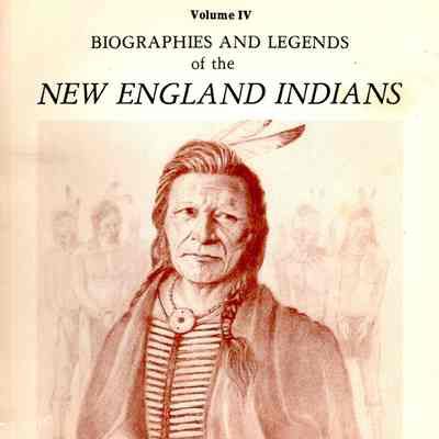 Biographies and Legends of the New England Indians