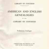 American and English genealogies in the Library of Congress; preliminary catalogue comp. under the direction of the chief of the Catalogue division.