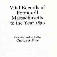 Vital Records of Pepperell, Massachusetts, to the year 1850