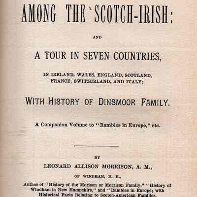 Among the Scotch-Irish; and a tour in seven countries, in Ireland, Wales, England, Scotland, France, Switzerland, and Italy; with history of Dinsmoor family