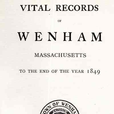 Vital Records of Wenham, Massachusetts To The End Of The Year 1849