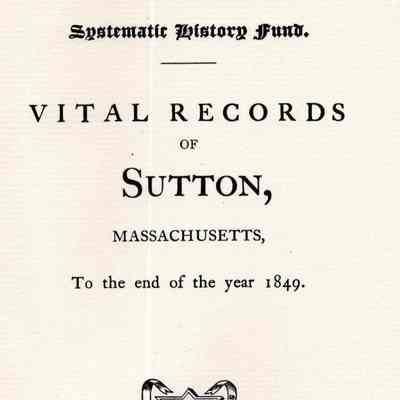 Vital Records of Sutton, Massachusetts To The End Of The Year 1849