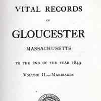 Vital records of Gloucester, Massachusetts to the end of the year 1849.