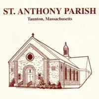 St. Anthony Parish, Taunton, Massachusetts,; 1903 - 2003 Centennial Celebration