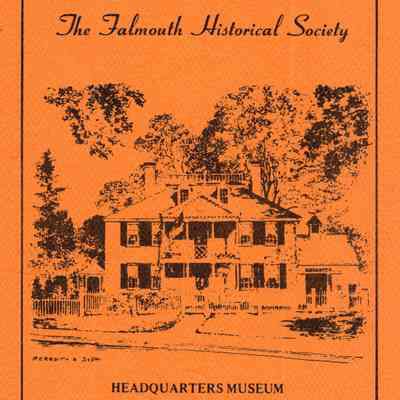 A guide to the manuscripts and special collections in the archives of the Falmouth Historical Society