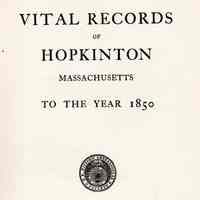 Vital Records of Hopkinton, Massachusetts, to the year 1850