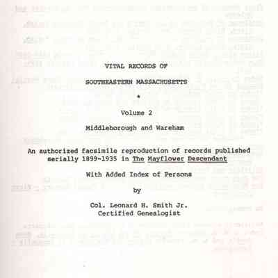 Vital Records of Southeastern Massachusetts: An Authorized Facsimile Reproduction of Records Published Serially 1901-1935 in The Mayflower Descendant