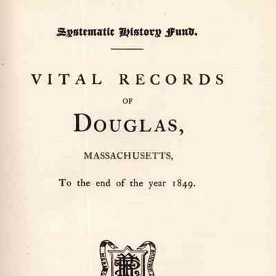 Vital Records of Douglas, Massachusetts to the End of the Year 1849.