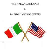 The Italian - Americans In Taunton, Massachusetts