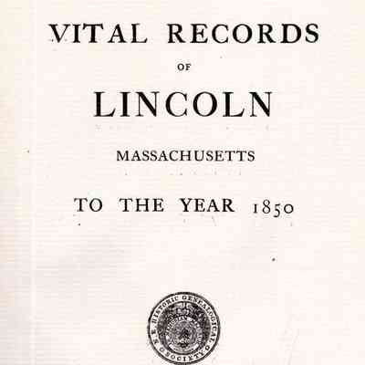 Vital Records of Lincoln, Massachusetts, to the Year 1850