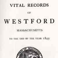 Vital records of Westford, Massachusetts to the end of the year 1849.