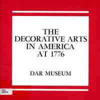 The Decorative Arts in America at 1776