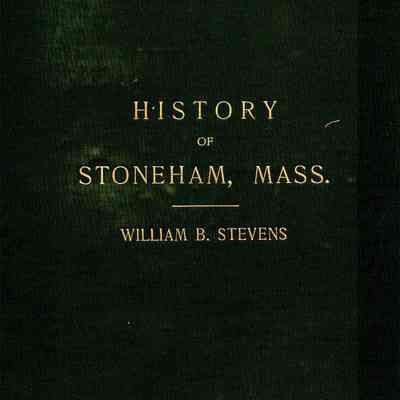 History of Stoneham, Massachusetts.