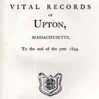 Vital records of Upton, Massachusetts to the end of the year 1849.