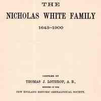 The Nicholas White Family, 1643-1900