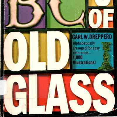 ABC's of Old Glass