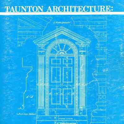 Taunton Architecture: A Reflection of the City's History Second Edition