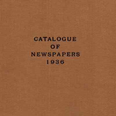 Catalogue of newspapers, 1936