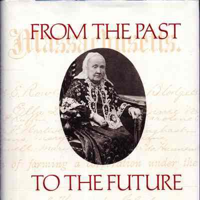From the past to the future: a history of the Massachusetts State Federation of Women's Clubs, 1893-1988
