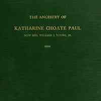 The ancestry of Katharine Choate Paul, now Mrs. William J. Young, jr.