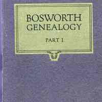 Bosworth genealogy; a history of the descendants of Edward Bosworth who arrived in America in the year 1634; with an appendix containing other lines of American Bosworths.