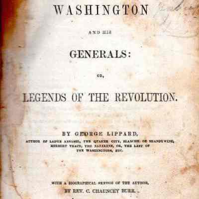 Washington and his Generals; Legends of the Revolution.