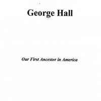 George Hall: Our First Ancestor in America