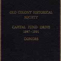 List of subscribers to the capital fund drive of the Old colony Historical Society 1987-1991