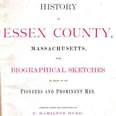History of Essex County, Massachusetts with biographical sketches of many of its pioneers and prominent men.